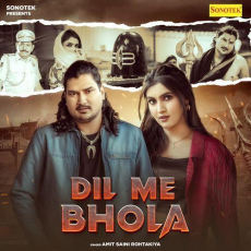 Dil Me Bhola Amit Saini Rohtakiya Dil Me Bhola Amit Saini Rohtakiya